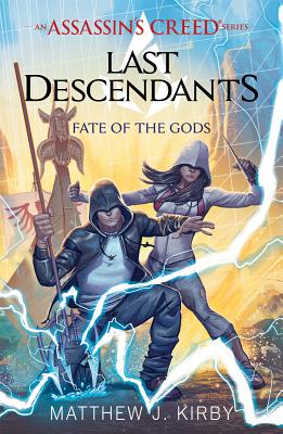 Fate of the Gods (Last Descendants: An Assassin's Creed Novel Series #3), Volume 3 - Matthew J. Kirby