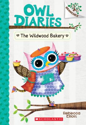 The Wildwood Bakery: A Branches Book (Owl Diaries #7), Volume 7 - Rebecca Elliott