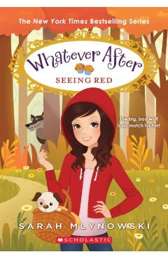 Seeing Red (Whatever After #12), Volume 12 - Sarah Mlynowski