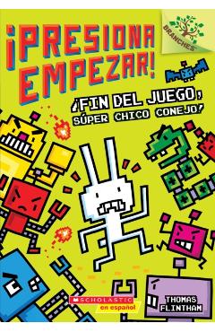 presiona Empezar! #1: fin del Juego, Sper Chico Conejo! (Game Over, Super Rabbit Boy!), Volume 1: Un Libro de la Serie Branches - Thomas Flintham