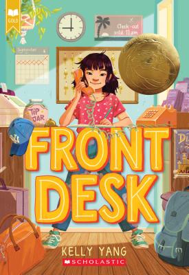 Front Desk (Scholastic Gold) - Kelly Yang