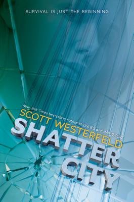 Shatter City (Impostors, Book 2), Volume 2 - Scott Westerfeld