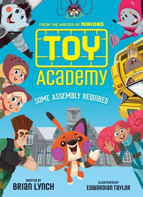 Toy Academy: Some Assembly Required (Toy Academy #1), Volume 1: Some Assembly Required - Brian Lynch