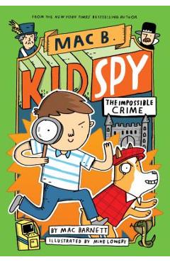 Poza produsului The Impossible Crime (Mac B., Kid Spy #2), Volume 2 - Mac Barnett