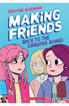 Making Friends: Back to the Drawing Board (Making Friends #2), Volume 2 - Kristen Gudsnuk