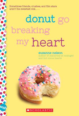 Donut Go Breaking My Heart - Suzanne Nelson