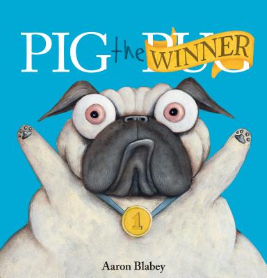 Pig the Winner - Aaron Blabey