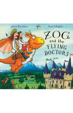 Zog and the Flying Doctors - Julia Donaldson