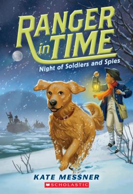 Night of Soldiers and Spies (Ranger in Time #10), Volume 10 - Kate Messner