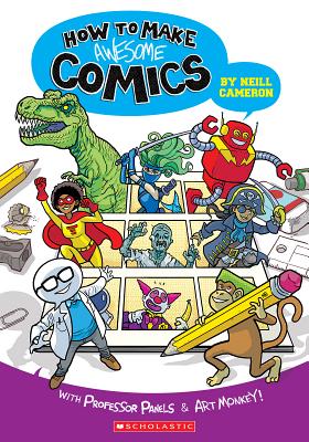 How to Make Awesome Comics - Neill Cameron
