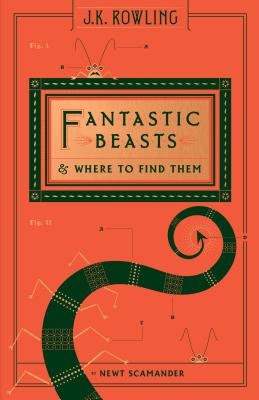 Fantastic Beasts and Where to Find Them (Hogwarts Library Book) - Newt Scamander