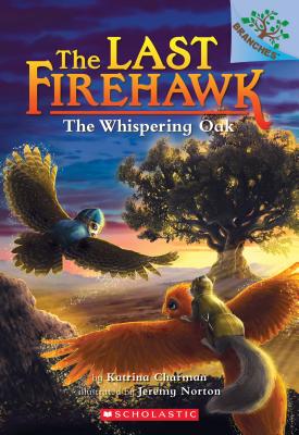 The Whispering Oak (the Last Firehawk #3), Volume 3 - Katrina Charman