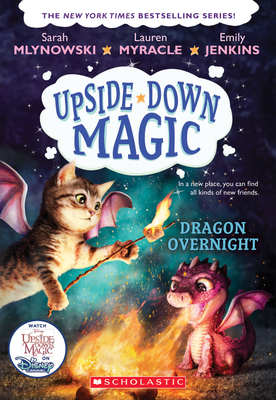 Dragon Overnight (Upside-Down Magic #4), Volume 4 - Sarah Mlynowski