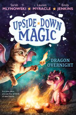 Dragon Overnight (Upside-Down Magic #4), Volume 4 - Sarah Mlynowski