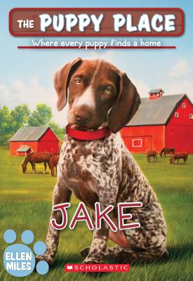 Jake (the Puppy Place #47), Volume 47 - Ellen Miles