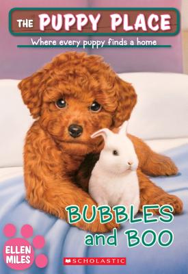 Bubbles and Boo (the Puppy Place #44), Volume 44 - Ellen Miles