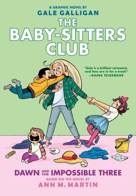 Dawn and the Impossible Three (the Baby-Sitters Club Graphic Novel #5): A Graphix Book, Volume 5 - Ann M. Martin