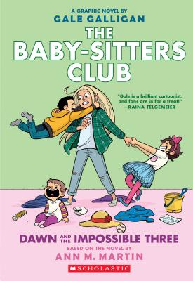 Dawn and the Impossible Three (the Baby-Sitters Club Graphic Novel #5): A Graphix Book, Volume 5 - Ann M. Martin