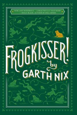 Frogkisser! - Garth Nix
