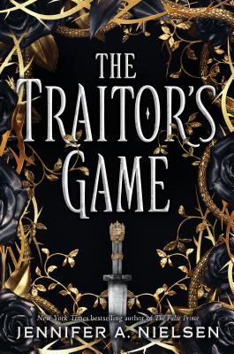 The Traitor's Game (the Traitor's Game, Book One), Volume 1 - Jennifer A. Nielsen