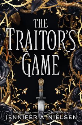 The Traitor's Game (the Traitor's Game, Book 1), Volume 1 - Jennifer A. Nielsen