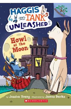 Howl at the Moon: A Branches Book (Haggis and Tank Unleashed #3), Volume 3 - Jessica Young
