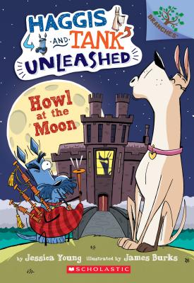 Howl at the Moon: A Branches Book (Haggis and Tank Unleashed #3), Volume 3 - Jessica Young