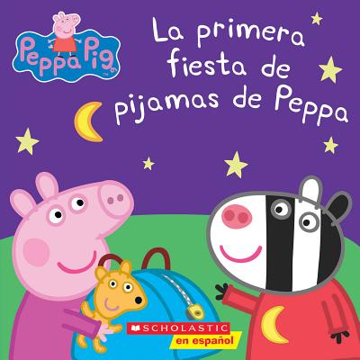La Peppa Pig: La Primera Fiesta de Pijamas de Peppa (Peppa's First Sleepover) - Eone