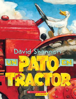 Un Pato En Tractor (Duck on a Tractor) - David Shannon
