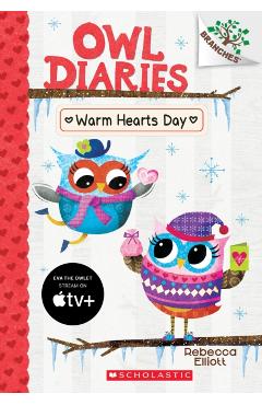 Warm Hearts Day: A Branches Book (Owl Diaries #5), Volume 5 - Rebecca Elliott