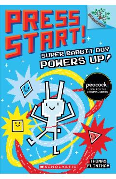 Super Rabbit Boy Powers Up! a Branches Book (Press Start! #2), Volume 2 - Thomas Flintham