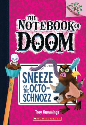 Sneeze of the Octo-Schnozz: A Branches Book (the Notebook of Doom #11), Volume 11 - Troy Cummings