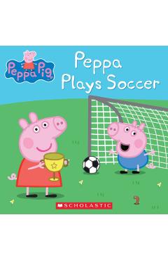 Peppa Plays Soccer - Scholastic