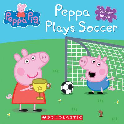 Peppa Plays Soccer - Scholastic