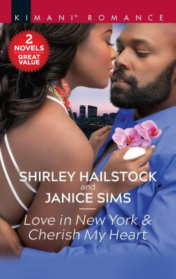 Love in New York & Cherish My Heart: A 2-In-1 Collection - Shirley Hailstock