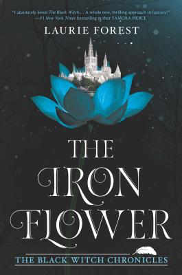 The Iron Flower - Laurie Forest