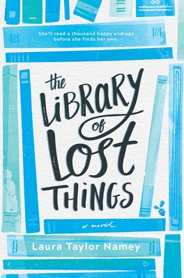 The Library of Lost Things - Laura Taylor Namey