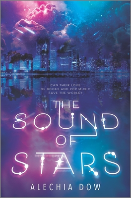 The Sound of Stars - Alechia Dow