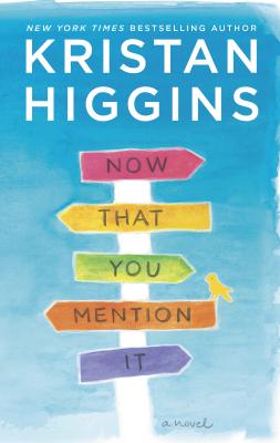 Now That You Mention It - Kristan Higgins
