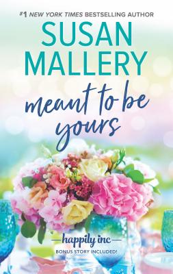 Meant to Be Yours - Susan Mallery