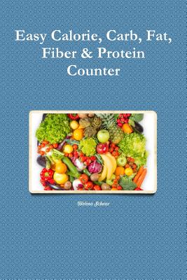 Easy Calorie, Carb, Fat, Fiber & Protein Counter - Helena Schaar