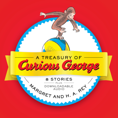 A Treasury of Curious George - H. A. Rey