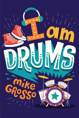 I Am Drums - Mike Grosso