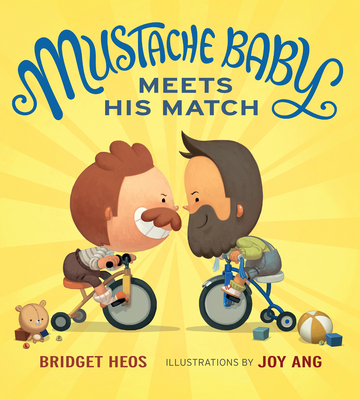 Mustache Baby Meets His Match (Board Book) - Bridget Heos