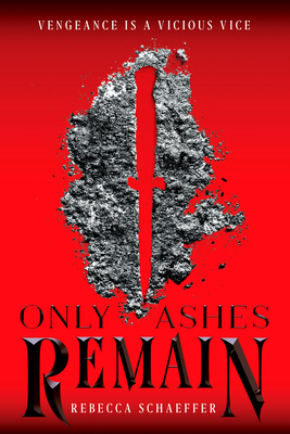 Only Ashes Remain, Volume 2 - Rebecca Schaeffer