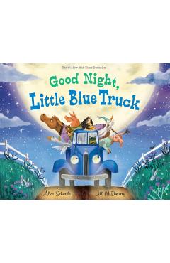 Good Night, Little Blue Truck - Alice Schertle