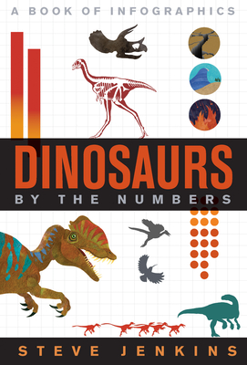 Dinosaurs: By the Numbers - Steve Jenkins