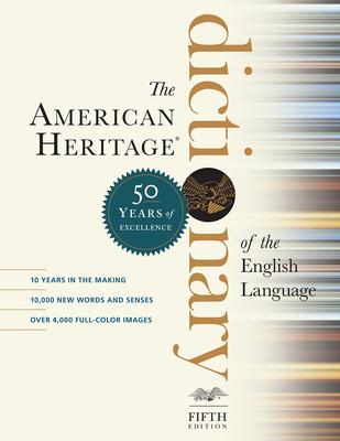 The American Heritage Dictionary of the English Language, Fifth Edition: Fiftieth Anniversary Printing - Editors Of The American Heritage Diction