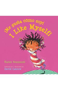 Me Gusta Cmo Soy!/I Like Myself! = I Like Myself! - Karen Beaumont