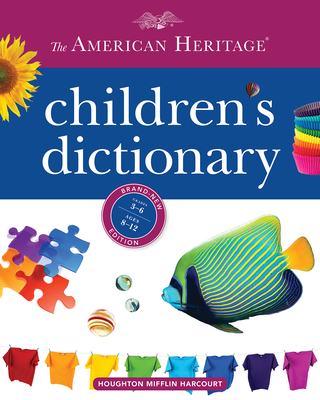 The American Heritage Children's Dictionary - Editors Of The American Heritage Diction